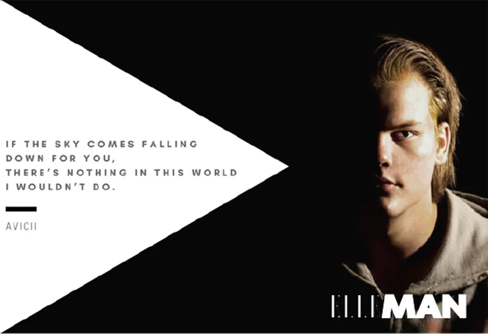 "Nếu một ngày thế gian này sụp đổ, đừng lo vì tôi sẽ làm mọi thứ vì em" - Avicii